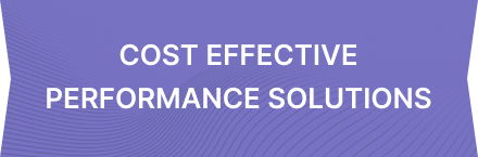 Cost Effective Performance Solutions